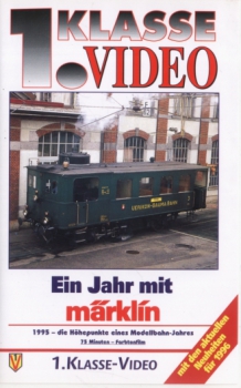 1. Klasse VHS Video · Ein Jahr mit Märklin - 1995 · NEU/OVP