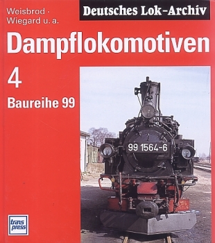 Transpress/Weisbrod · Dampflokomotiven 4 - Baureihe 99 · NEU/OVP