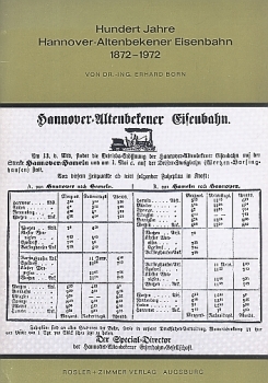 Zimmer/Born · Hundert Jahre Hannover-Altenbekener Eisenbahn · 1872-1972