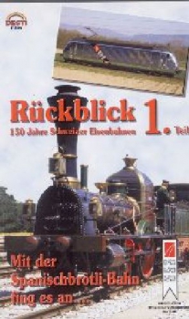 Desti VHS Video · Rückblick - 150 Jahre Schweizer Eisenbahnen - Teil 1 - NEU/OVP