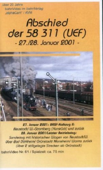bahnVideo VHS · Abschied der 58 311 (UEF) · 27/28. Jan. 2001 - NEU/OVP