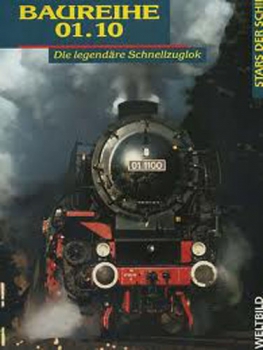 Weltbild/Dambacher · Die Baureihe 01.10 - Die legendäre Schnellzuglok