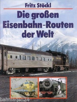 Stöckel · Die großen Eisenbahn-Routen der Welt · NEU/OVP