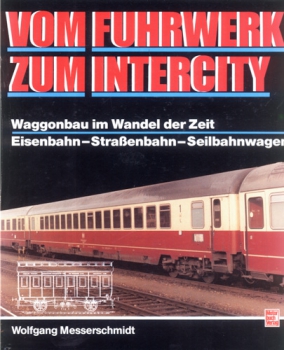 Motorbuch/Messerschmidt · Vom Fuhrwerk zum Intercity · NEU/OVP