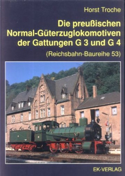 EK-Verlag · Die preuß. Normal-Güterzugloks. G 3 + G 4 (DRG-BR 53) · NEU/OVP