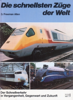 Franckh/Allen · Die schnellsten Züge der Welt - NEU/OVP