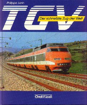 Orell Füssli/Lorin · TGV - Der schnellste Zug der Welt