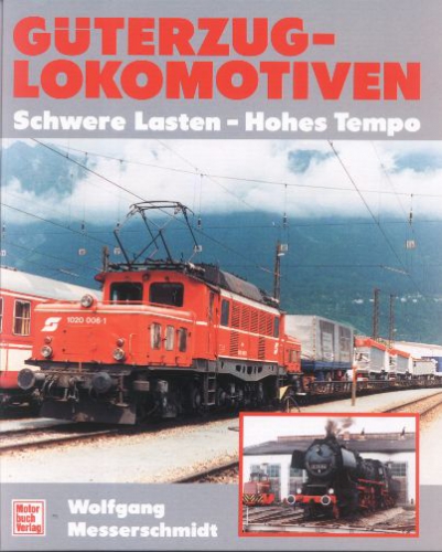 Motorbuch/Messerschmidt · Güterzug-Lokomotiven · Schwere Lasten - Hohes Tempo