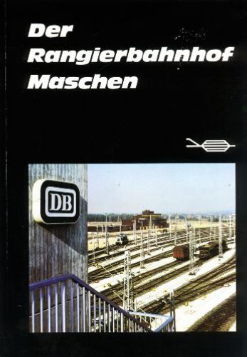 DB/BD Hamburg · Der Rangierbahnhof Maschen