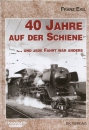EK-Verlag/Eigl · 40 Jahre auf der Schiene · NEU/OVP