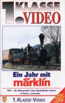 1. Klasse VHS Video · Ein Jahr mit Märklin - 1997 · NEU/OVP