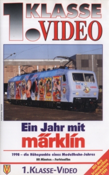 1. Klasse VHS Video · Ein Jahr mit Märklin - 1998 · NEU/OVP