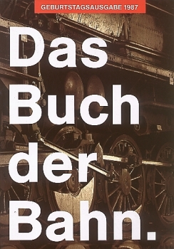 ÖBB · Das Buch der Bahn. - Geburtstagsausgabe 1987