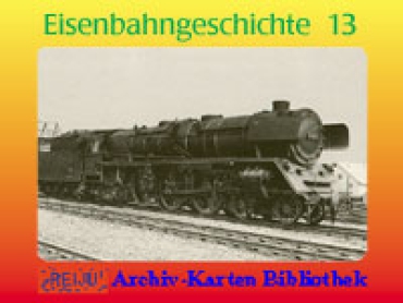 Eisenbahngeschichte · Teil  13