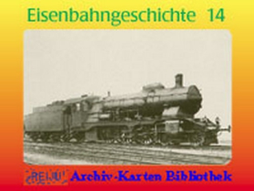 Eisenbahngeschichte · Teil  14