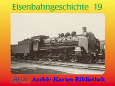 Eisenbahngeschichte · Teil  19