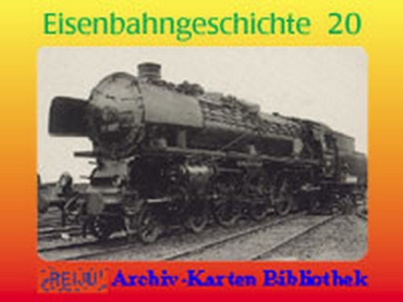 Eisenbahngeschichte · Teil  20