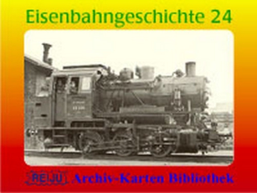 Eisenbahngeschichte · Teil  24