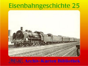Eisenbahngeschichte · Teil  25