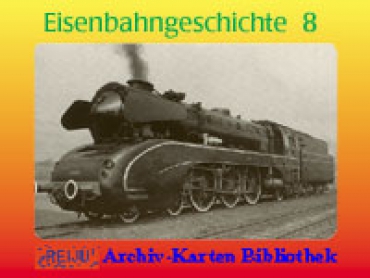 Eisenbahngeschichte · Teil  8