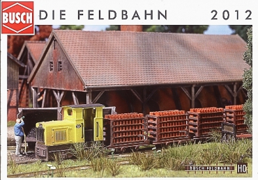 Busch · Neuheiten-Prospekt · 2012 - Die Feldbahn