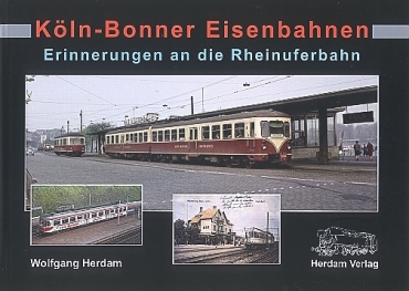 Herdam · Köln-Bonner Eisenbahnen - Erinnerungen a.d. Rheinuferbahn · NEU/OVP