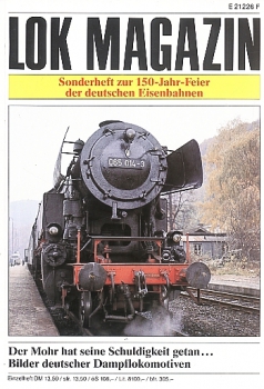 Lok Magazin · Sonderheft zur 150-Jahr-Feier der deutschen Eisenbahnen