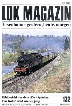 Lok Magazin 132 · Mai/Juni 1985