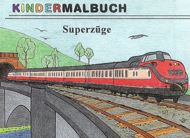 Eisenbahn-Malheft · Superzüge · NEU