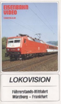Desti VHS Video · Lokovision · Führerstands-Mitfahrt Würzburg - Frankfurt · NEU/OVP