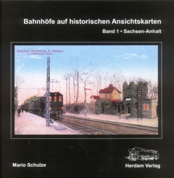 Herdam · Bahnhöfe auf historischen Ansichtskarten - Bd. 1 Sachs.-Anh. · NEU/OVP
