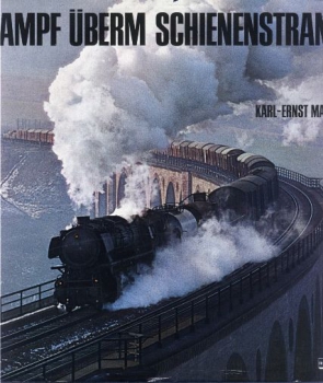 Franckh/Maedel · Dampf überm Schienenstrang (Bildband)