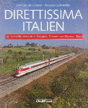 Orell Füssli · Direttissima Italien - Die Schnellfahrstrecke Bologna - Rom