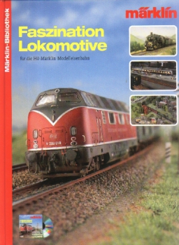 Märklin · Faszination Lokomotiven für die H0-Märklin-Modelleisenbahn + DVD