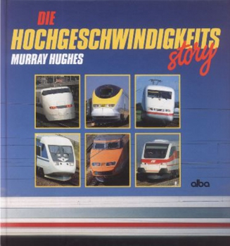 Alba/Hughes · Die Hochgeschwindigkeitsstory