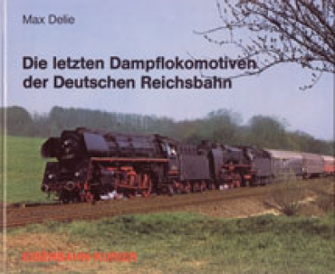 EK-Verlag/Delie · Die letzten Dampflokomotiven der DR
