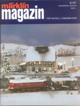 Märklin Magazin 6 · Dez./Jan. 1997