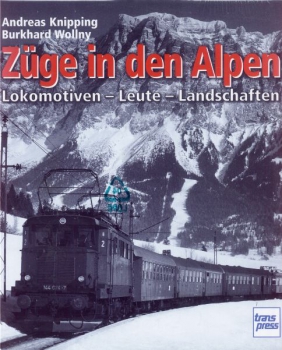 Transpress/Knipping · Züge in den Alpen · NEU/OVP