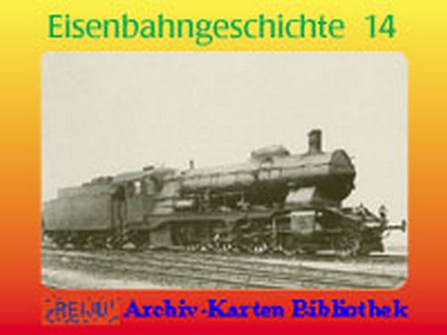 Eisenbahngeschichte · Teil  14