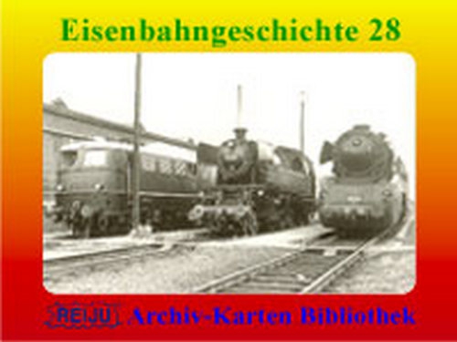 Eisenbahngeschichte · Teil  28