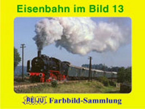 Eisenbahnen im Bild · Teil 13