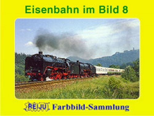 Eisenbahnen im Bild · Teil 8