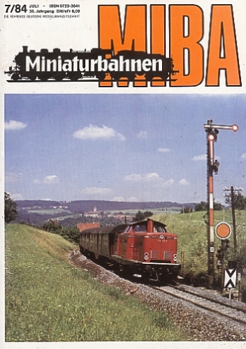 MIBA 7/84 · Miniaturbahnen