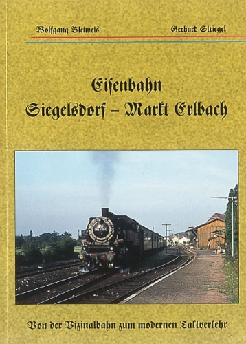 Bleiweis/Striegel · Eisenbahn Siegelsdorf - Markt Erlbach · NEU/OVP
