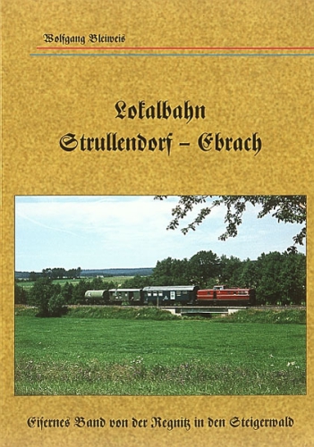 Bleiweis · Lokalbahn Strullendorf - Ebrach · NEU/OVP