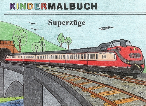 Eisenbahn-Malheft · Superzüge · NEU