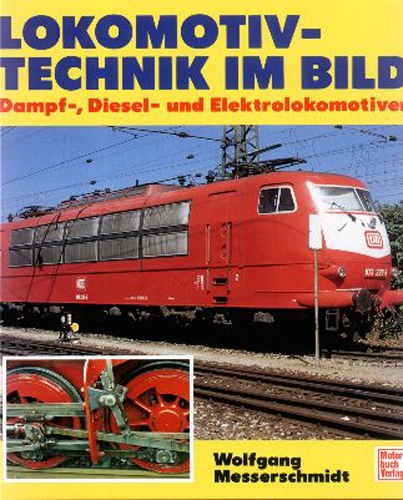 Motorbuch/Messerschmidt · Lokomotivtechnik im Bild (Bildband)