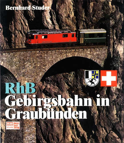 Motorbuch/Studer · RhB - Gebirgsbahn in Graubünden