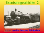 Eisenbahngeschichte · Teil 2