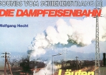 Motorbuch/Hecht · Die Dampfeisenbahn  (1 LP)